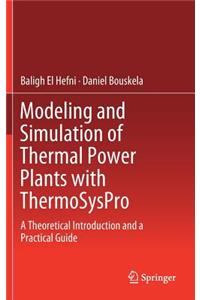 Modeling and Simulation of Thermal Power Plants with Thermosyspro