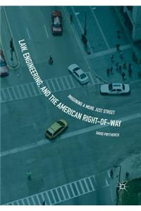 Law, Engineering, and the American Right-Of-Way