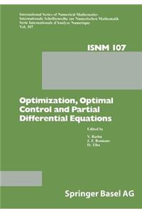 Optimization, Optimal Control and Partial Differential Equations