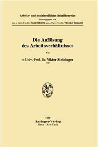Die Auflasung Des Arbeitsverhaltnisses
