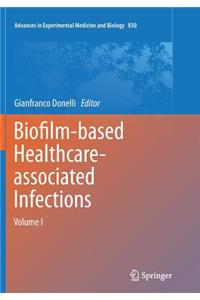 Biofilm-Based Healthcare-Associated Infections