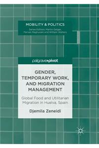Gender, Temporary Work, and Migration Management