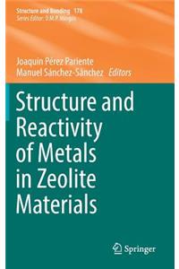 Structure and Reactivity of Metals in Zeolite Materials