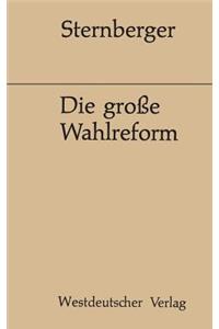 Die Große Wahlreform