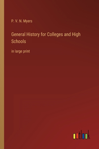 General History for Colleges and High Schools