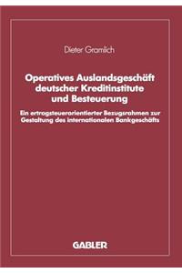 Operatives Auslandsgeschäft deutscher Kreditinstitute und Besteuerung