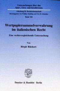 Wertpapiersammelverwahrung Im Italienischen Recht: Eine Rechtsvergleichende Untersuchung