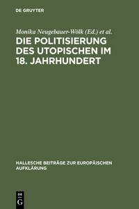 Politisierung des Utopischen im 18. Jahrhundert