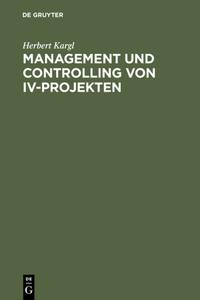 Management und Controlling von IV-Projekten