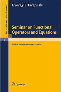 Seminar on Functional Operators and Equations