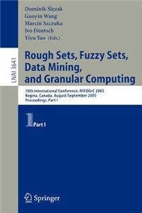 Rough Sets, Fuzzy Sets, Data Mining, and Granular Computing