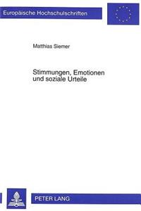 Stimmungen, Emotionen Und Soziale Urteile