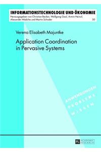 Application Coordination in Pervasive Systems