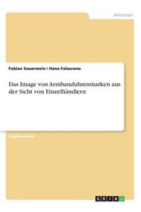 Das Image von Armbanduhrenmarken aus der Sicht von Einzelhändlern