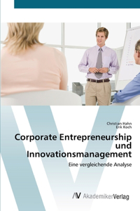 Corporate Entrepreneurship und Innovationsmanagement