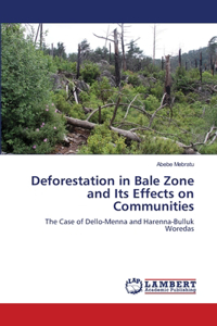 Deforestation in Bale Zone and Its Effects on Communities