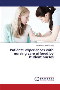 Patients' experiences with nursing care offered by student nurses