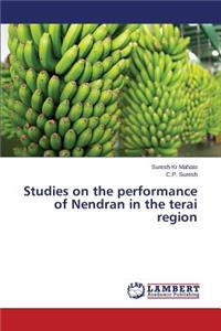 Studies on the performance of Nendran in the terai region