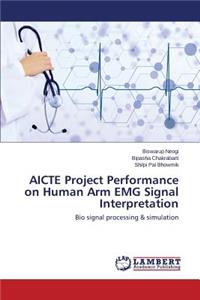 AICTE Project Performance on Human Arm EMG Signal Interpretation