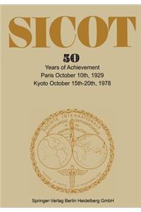 Société Internationale de Chirurgie Orthopédique Et de Traumatologie: 50 Years of Achievement Paris October 10th, 1929 -- Kyoto October 15th-20th, 1978