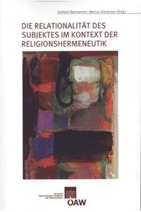 Die Relationalitat Des Subjektes Im Kontext Der Religionshermeneutik