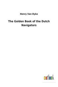 The Golden Book of the Dutch Navigators