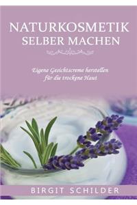 Naturkosmetik selber machen