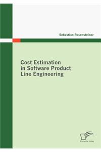 Cost Estimation in Software Product Line Engineering