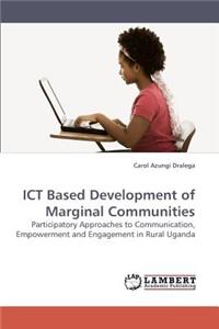 ICT Based Development of Marginal Communities