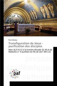 Transfiguration de Jésus - Purification Des Disciples