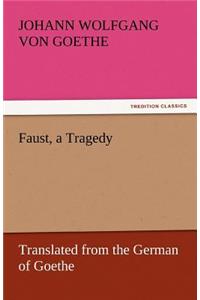 Faust, a Tragedy