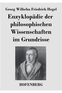 Enzyklopädie der philosophischen Wissenschaften im Grundrisse
