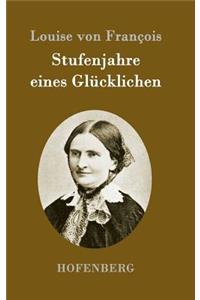 Stufenjahre eines Glücklichen