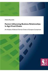 Factors Influencing Business Relationships in Agri-Food Chains