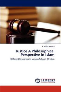 Justice a Philosophical Perspective in Islam