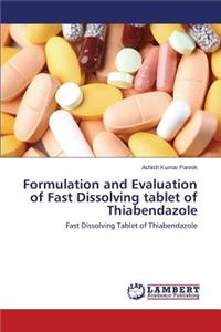 Formulation and Evaluation of Fast Dissolving tablet of Thiabendazole