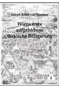 Wiens erste aufgehobene türkische Belagerung