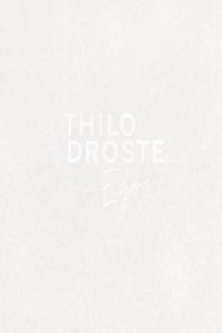 Thilo Droste: Ego