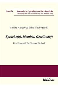 Sprache(n), Identität, Gesellschaft. Eine Festschrift für Christine Bierbach