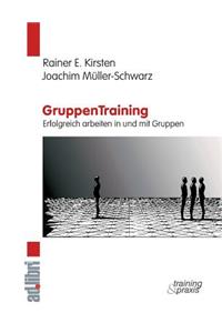 GruppenTraining. Erfolgreich arbeiten in und mit Gruppen