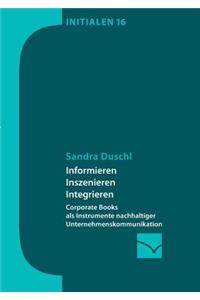 Informieren, Inszenieren, Integrieren