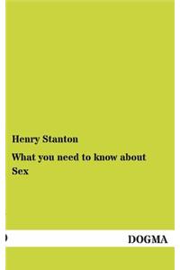 What You Need to Know about Sex