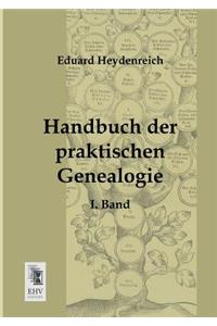 Handbuch Der Praktischen Genealogie