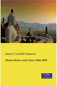 Meine Reise nach Siam 1888-1889