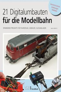 21 Digitalumbauten fur die Modellbahn