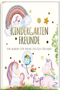 Kindergartenfreunde - EINHORN: ein Album fur meine ersten Freunde (Freundebuch Kindergarten 3 Jahre)