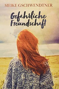 Gefahrliche Freundschaft
