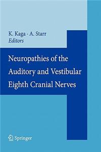 Neuropathies of the Auditory and Vestibular Eighth Cranial Nerves