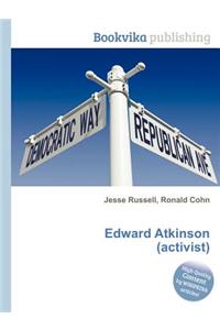 Edward Atkinson (Activist)