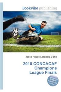 2010 Concacaf Champions League Finals